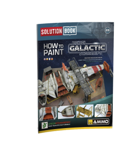 SOLUTION BOOK 28 - How to Paint Rebel Galactic Starships